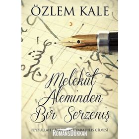 Melekut Aleminden Bir Serzeniş - Özlem Kale