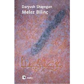 MELEZ BILINÇ - DARYUSH SHAYEGAN