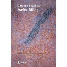 MELEZ BILINÇ - DARYUSH SHAYEGAN
