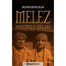 Melez Hierepolis Sırları - Mustafa Kartalcıklar
