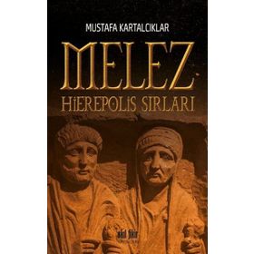 Melez Hierepolis Sırları - Mustafa Kartalcıklar