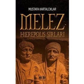 Melez Hierepolis Sırları - Mustafa Kartalcıklar