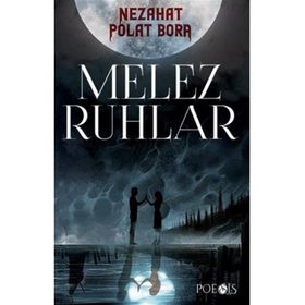 Melez Ruhlar Nezahat Polat Bora