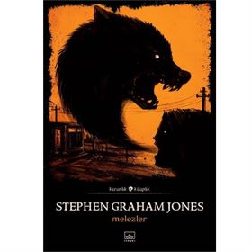 Melezler - Stephen Graham Jones