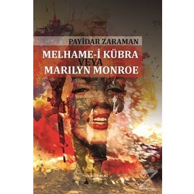 Melhame-i Kübra Veya Marilyn Monroe - Payidar Zaraman
