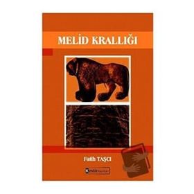 Melid Krallığı - Fatih Taşçı
