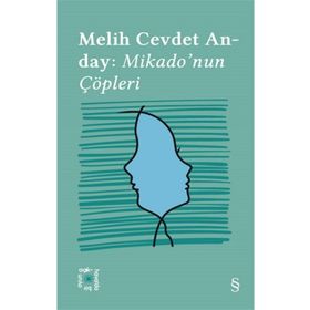 Melih Cevdet Anday : Mikado'nun Çöpleri