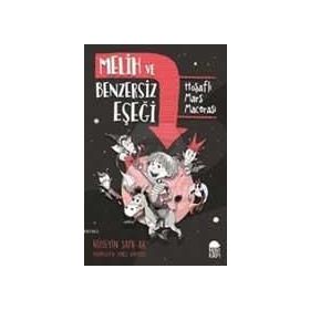 Melih ve Benzersiz Eşeği / Hoşaflı Mars Macerası - Hüseyin Safa Ak