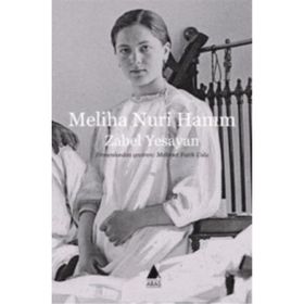 Meliha Nuri Hanım - Zabel Yesayan