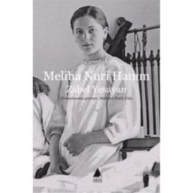 Meliha Nuri Hanım - Zabel Yesayan