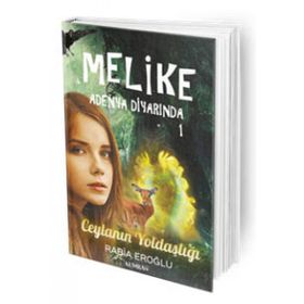 Melike Adenya Diyarında 1 - Ceylanın Yoldaşlığı - Rabia Eroğlu Ku