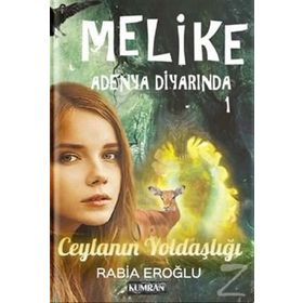 Melike Adenya Diyarında 1 - Ceylanın Yoldaşlığı - Rabia Eroğlu Ku