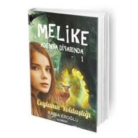 Melike Adenya Diyarında 1 - Ceylanın Yoldaşlığı - Rabia Eroğlu Ku