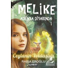 Melike Adenya Diyarında 1 - Ceylanın Yoldaşlığı - Rabia Eroğlu Ku