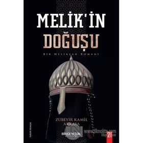Melik'in Doğuşu Bir Melikşah Romanı - Zübeyir Kamil Akkaya