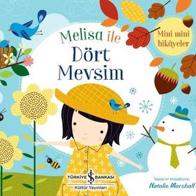 Melisa ile Dört Mevsim - Mini Mini Hikayeler - Natalie Marshall