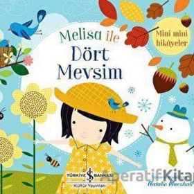 Melisa ile Dört Mevsim - Mini Mini Hikayeler - Natalie Marshall