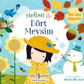 Melisa ile Dört Mevsim - Mini Mini Hikayeler - Natalie Marshall