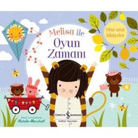Melisa İle Oyun Zamanı - İş Bankası Kültür Yayınları