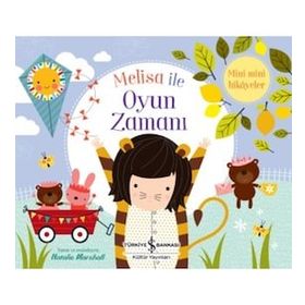Melisa ile Oyun Zamanı - Mini Mini Hikayeler - Natalie Marshall