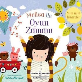 Melisa ile Oyun Zamanı - Mini Mini Hikayeler - Natalie Marshall
