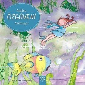 Melisa Özgüveni Anlatıyor - Mehmet Turhan - 1001 Çiçek Yayınları