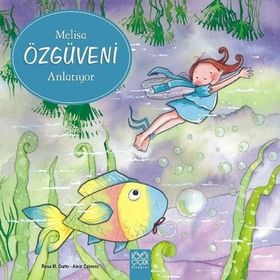 Melisa Özgüveni Anlatıyor - Mehmet Turhan - 1001 Çiçek Yayınları