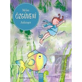 Melisa Özgüveni Anlatıyor - Mehmet Turhan - 1001 Çiçek Yayınları