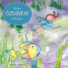 Melisa Özgüveni Anlatıyor - Mehmet Turhan - 1001 Çiçek Yayınları
