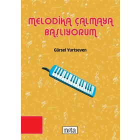 MELODIKA ÇALMAYA BAŞLIYORUM - GÜRSEL YURTSEVEN