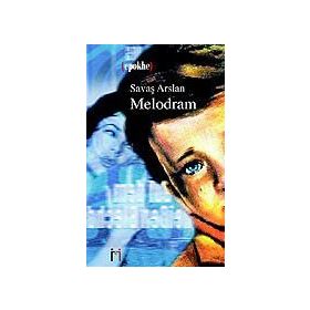 MELODRAM - SAVAŞ ARSLAN