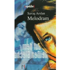 MELODRAM - SAVAŞ ARSLAN