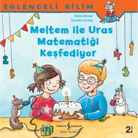 Meltem İle Uras Matematiği Keşfediyor Eğlenceli Bilim - Maria Breuer