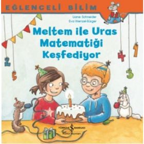 Meltem İle Uras Matematiği Keşfediyor Eğlenceli Bilim - Maria Breuer