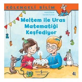 Meltem İle Uras Matematiği Keşfediyor Eğlenceli Bilim - Maria Breuer