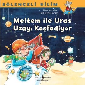 Meltem ile Uras Uzayı Keşfediyor - Eğlenceli Bilim - Maria Breuer