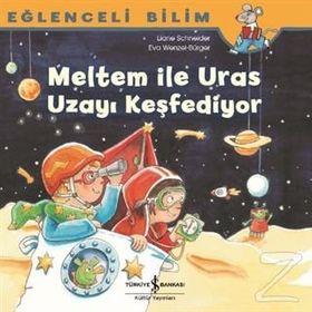 Meltem ile Uras Uzayı Keşfediyor - Eğlenceli Bilim - Maria Breuer