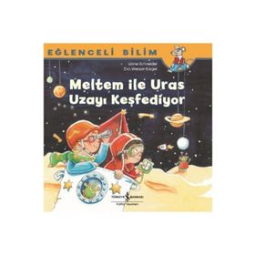 Meltem ile Uras Uzayı Keşfediyor - Eğlenceli Bilim - Maria Breuer