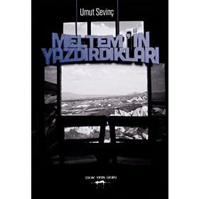 Meltemin Yazdırdıkları - Umut Sevinç