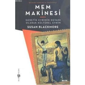 MEM MAKINESI GENETIK EVRIMIN DEVAMI OLARAK KÜLTÜREL EVRIM - SUSAN BLACKMORE