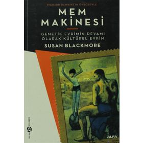 MEM MAKINESI GENETIK EVRIMIN DEVAMI OLARAK KÜLTÜREL EVRIM - SUSAN BLACKMORE