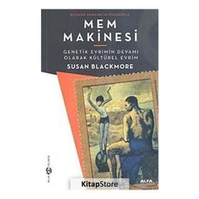 MEM MAKINESI GENETIK EVRIMIN DEVAMI OLARAK KÜLTÜREL EVRIM - SUSAN BLACKMORE