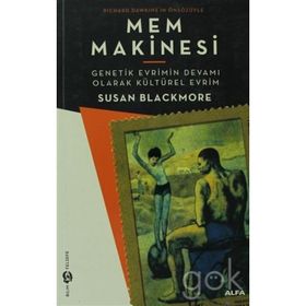 MEM MAKINESI GENETIK EVRIMIN DEVAMI OLARAK KÜLTÜREL EVRIM - SUSAN BLACKMORE