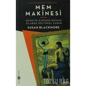 MEM MAKINESI GENETIK EVRIMIN DEVAMI OLARAK KÜLTÜREL EVRIM - SUSAN BLACKMORE