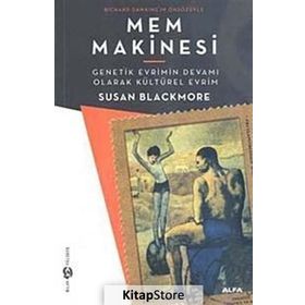 MEM MAKINESI GENETIK EVRIMIN DEVAMI OLARAK KÜLTÜREL EVRIM - SUSAN BLACKMORE