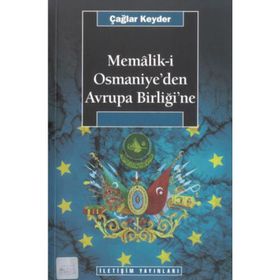 MEMALIKI OSMANIYE'DEN AVRUPA BİRLİĞİ'NE - TAHIR ÇAĞA;RAYEGAN KENDER
