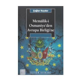 MEMALIKI OSMANIYE'DEN AVRUPA BİRLİĞİ'NE - TAHIR ÇAĞA;RAYEGAN KENDER