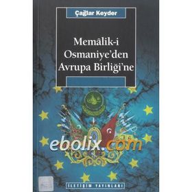 MEMALIKI OSMANIYE'DEN AVRUPA BİRLİĞİ'NE - TAHIR ÇAĞA;RAYEGAN KENDER