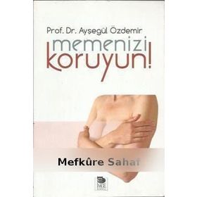 MEMENIZI KORUYUN - AYŞEGÜL ÖZDEMIR