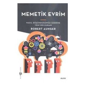 MEMETIK DEVRIM NASIL DÜŞÜNDÜĞÜMÜZ ÜZERİNE YENI BIR KURAM - ROBERT AUNGER